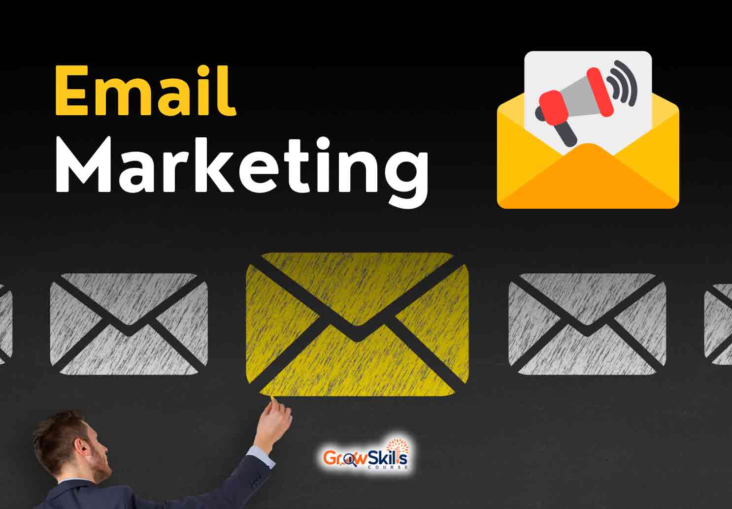 Email Marketing Course - GrowSkills Course