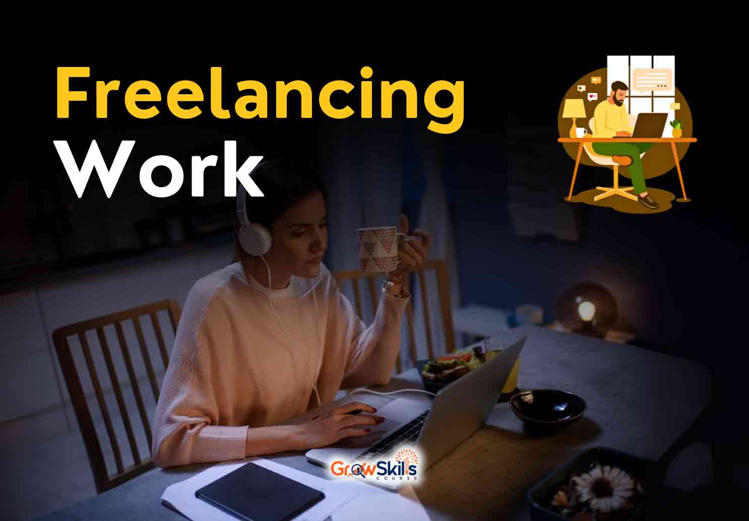 Freelancing work Course - GrowSkills Course